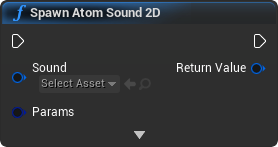nd_img_AtomStatics_SpawnAtomSound2D.png